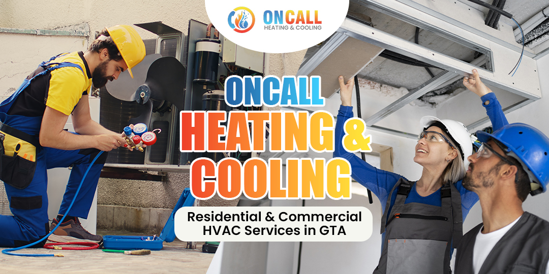 ONCALL Heating & Cooling: Residential & Commercial HVAC Services in GTA